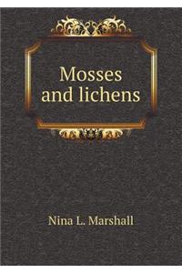 Mosses and Lichens