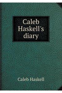 Caleb Haskell's Diary