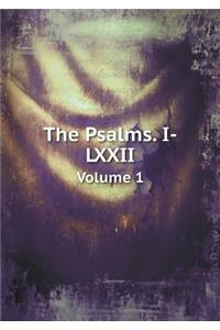 The Psalms. I-LXXII Volume 1