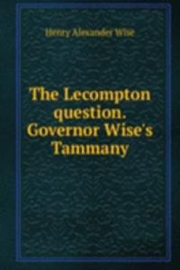 Lecompton question. Governor Wise's Tammany