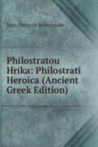 Philostratou Hrika: Philostrati Heroica (Ancient Greek Edition)