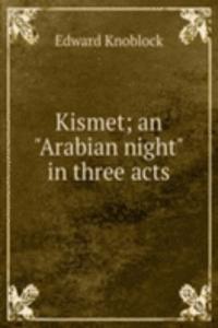Kismet; an 