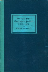 Zwanzig Jahre deutscher Politik (1897-1917); Aufsatze und Vortrage