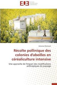 Récolte Pollinique Des Colonies d'Abeilles En Céréaliculture Intensive