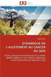 Dynamique de l'Ajustement Au Cancer Du Sein