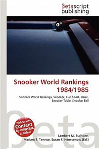 Snooker World Rankings 1984/1985