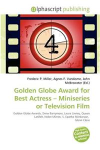 Golden Globe Award for Best Actress - Miniseries or Television Film