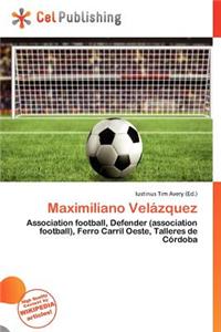 Maximiliano Vel Zquez
