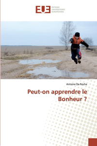 Peut-on apprendre le Bonheur ?