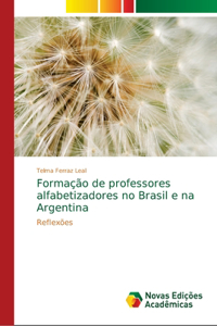 Formação de professores alfabetizadores no Brasil e na Argentina