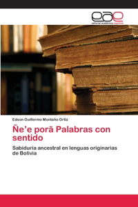 Ñe'e porã Palabras con sentido