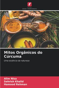 Mitos Orgânicos do Cúrcuma