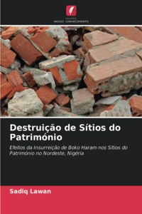 Destruição de Sítios do Património