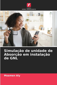 Simulação de unidade de Absorção em instalação de GNL