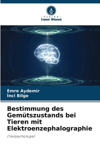 Bestimmung des Gemütszustands bei Tieren mit Elektroenzephalographie