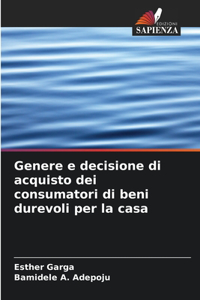 Genere e decisione di acquisto dei consumatori di beni durevoli per la casa