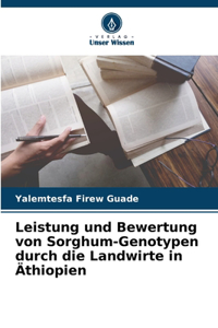 Leistung und Bewertung von Sorghum-Genotypen durch die Landwirte in Äthiopien
