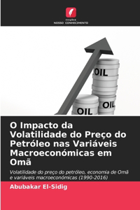 O Impacto da Volatilidade do Preço do Petróleo nas Variáveis Macroeconómicas em Omã