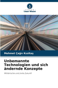 Unbemannte Technologien und sich ändernde Konzepte