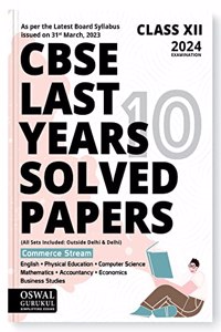 Oswal - Gurukul Commerce Stream Last Years 10 Solved Papers for CBSE Class 12 Exam 2024 - Yearwise Board Solutions (Math, Accts, Eco, Business Std, Computer Sc, Eng & Phy Edu) All Sets Delhi & Outside