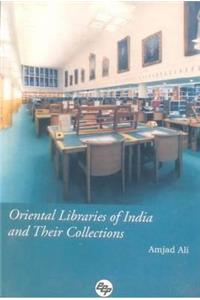 Oriental Libraries of India and Their Collections