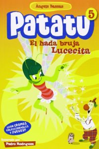 Patatu 5. El hada bruja Lucecita: Patatu 5
