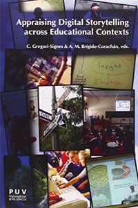 Appraising Digital Storytelling across Educational Contexts