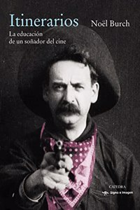 Itinerarios: La educacion de un sonador del cine