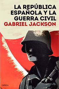 La Republica espanola y la guerra civil