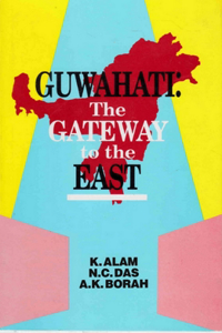 Guwahati: The Gateway to the East