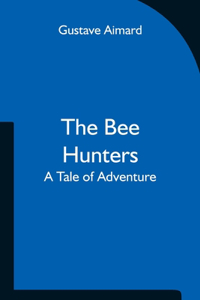 Bee Hunters