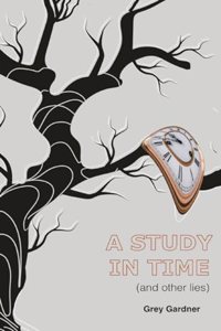 A study in time (and other lies)