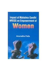 Impact of Mahatma Gandhi NREGS on Empowerment of Women (1st)