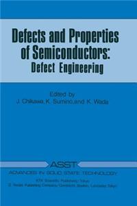 Defects and Properties of Semiconductors