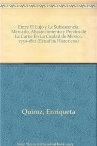 Entre El Lujo y La Subsistencia