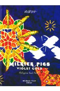 Milkier Pigs & Violet Gold