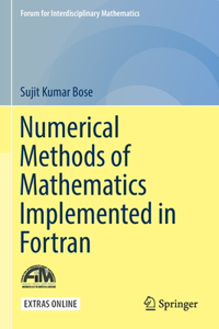 Numerical Methods of Mathematics Implemented in FORTRAN