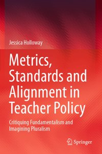 Metrics, Standards and Alignment in Teacher Policy