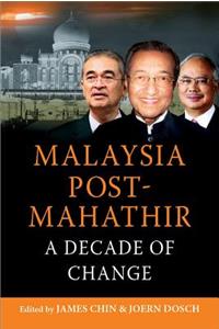 Malaysia Post-Mahathir: A Decade of Change