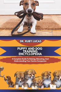 Puppy and Dog Training Encyclopedia