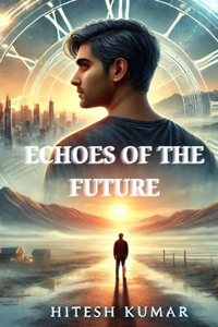 Echoes of the Future