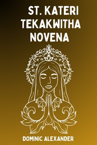 St. Kateri Tekakwitha Novena