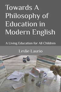 Towards A Philosophy of Education in Modern English