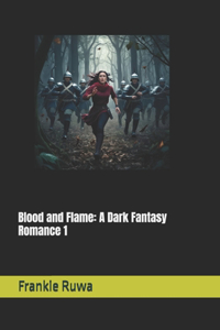Blood and Flame