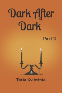 Dark After Dark - Part 2