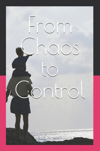 From Chaos to Control