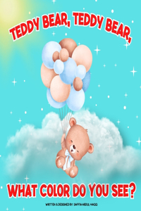 Teddy Bear, Teddy Bear, What Color Do You See?