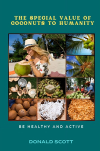Special Value of Coconuts to Humanity
