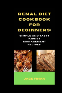 Renal Diet Cookbook for Beginners