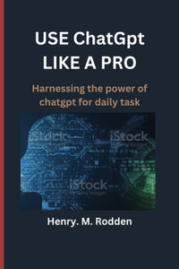 USE ChatGpt LIKE A PRO